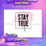 Free Stay True Quote Free Pink Flower TikTok Free SVG - Instant Download