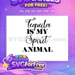 Free Tequila Quote Free Spirit Animal Slogan TikTok Free SVG - Instant Download