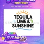 Free Tequila Lime Sunshine Free Party Summer Free SVG - Instant Download