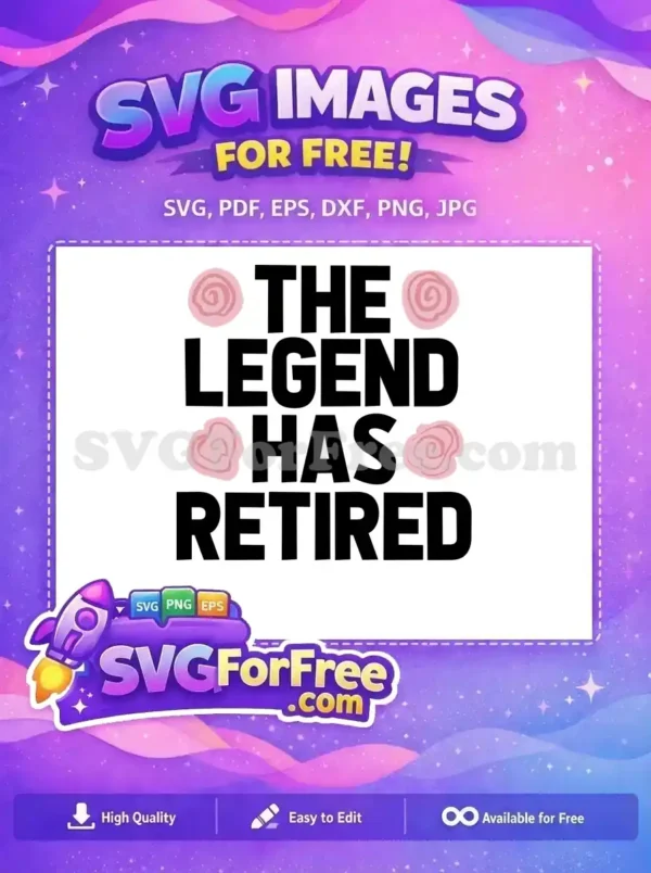 Free Legend Retired Free Flowers Retirement Free SVG