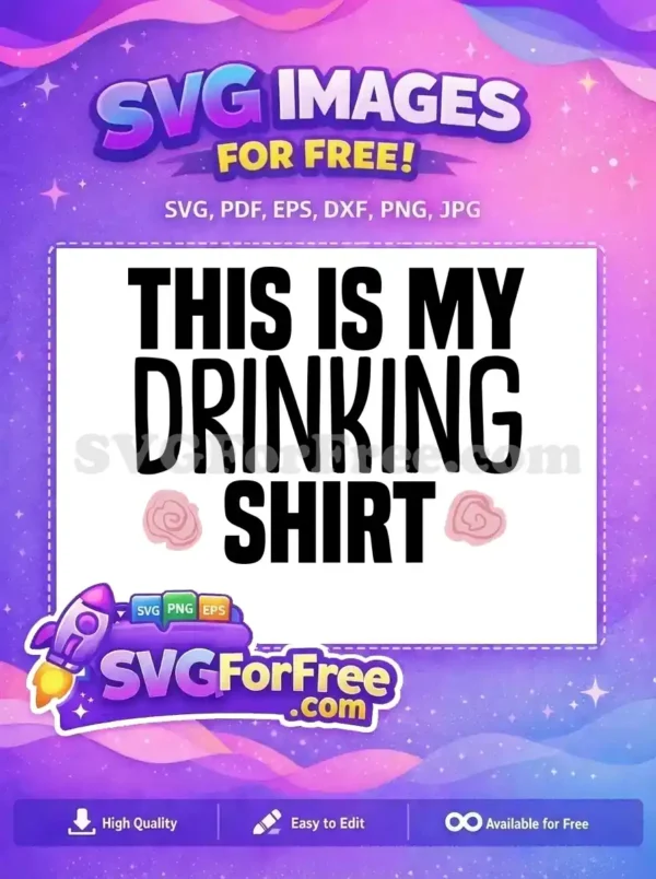 Free This Is My Free Drinking Shirt Design Free SVG