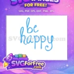 Free Light Blue Be Free Happy Text TikTok Free SVG - Instant Download