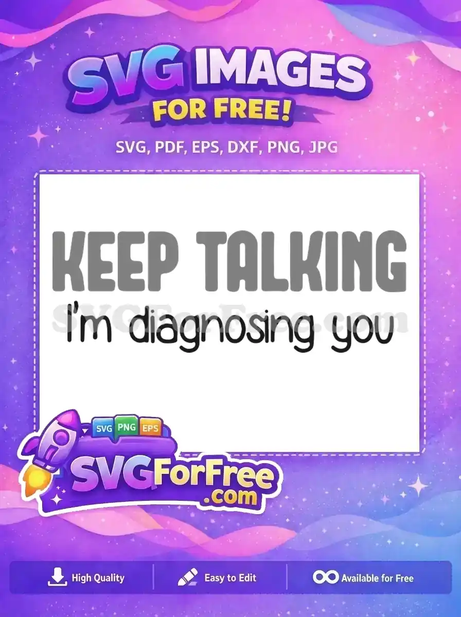 Free Keep Talking Free Diagnosing You TikTok Free SVG