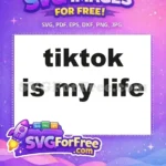 Free Black TikTok Free Is My Life Text Free SVG - Instant Download