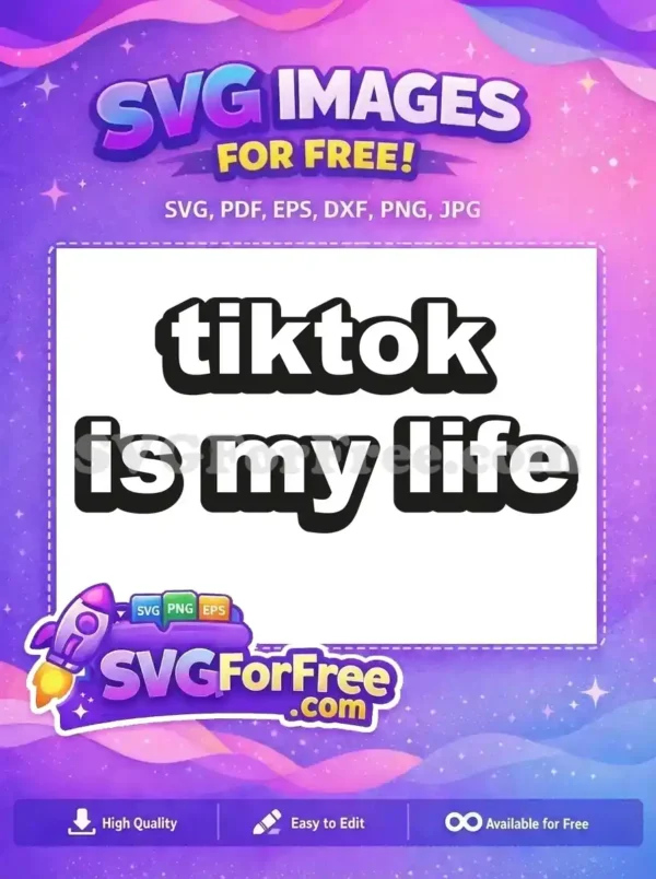 Free TikTok White Text Free Is My Life Quote Free SVG