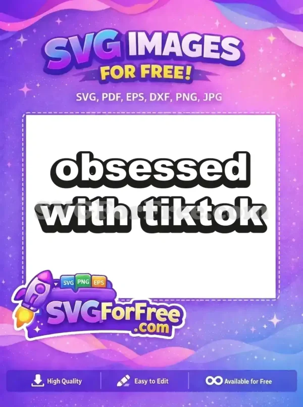 Free Obsessed Black White Free TikTok Design Free SVG