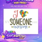 Free Red I Love Heart Puzzle Free Someone Awesome Autism Quotes Free SVG - Instant Download