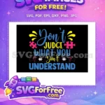 Free Colorful Puzzle Free Don't Judge Understanding Autism Quotes Free SVG - Instant Download