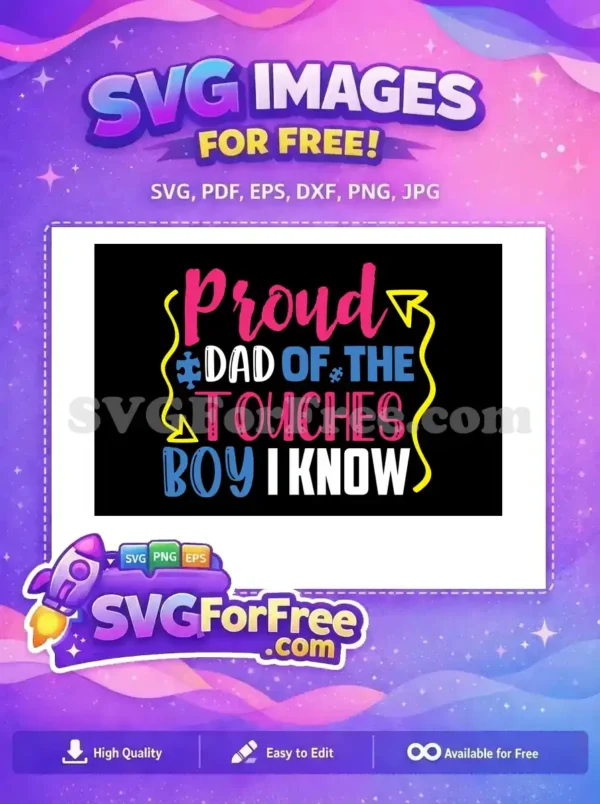 A vibrant free SVG design showing 'Proud DAD OF THE TOUGHEST BOY I KNOW' with colorful text and puzzle pieces, perfect for free dad crafts.