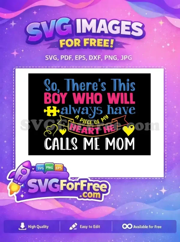 A vibrant, free design featuring a mother's love quote for her son, with a puzzle piece and hearts. Ideal for heartfelt crafts.