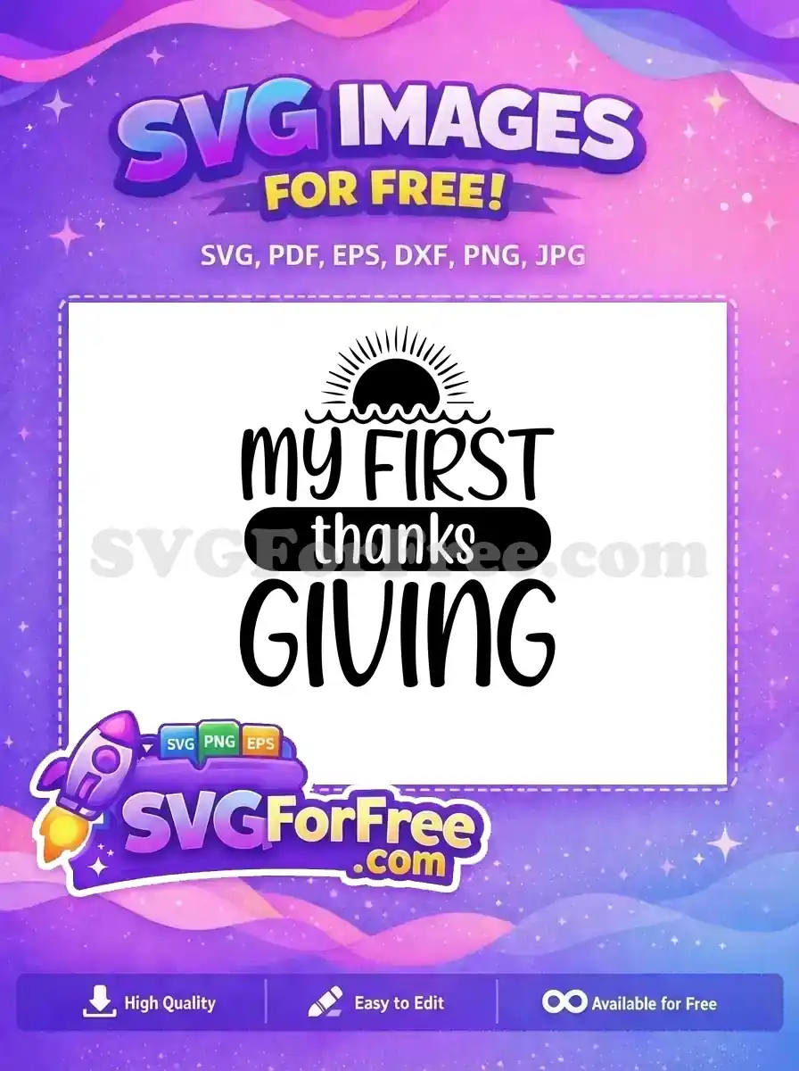 Free 'My First Thanksgiving' SVG design featuring a sun, waves, and charming script font. Ideal for crafts.