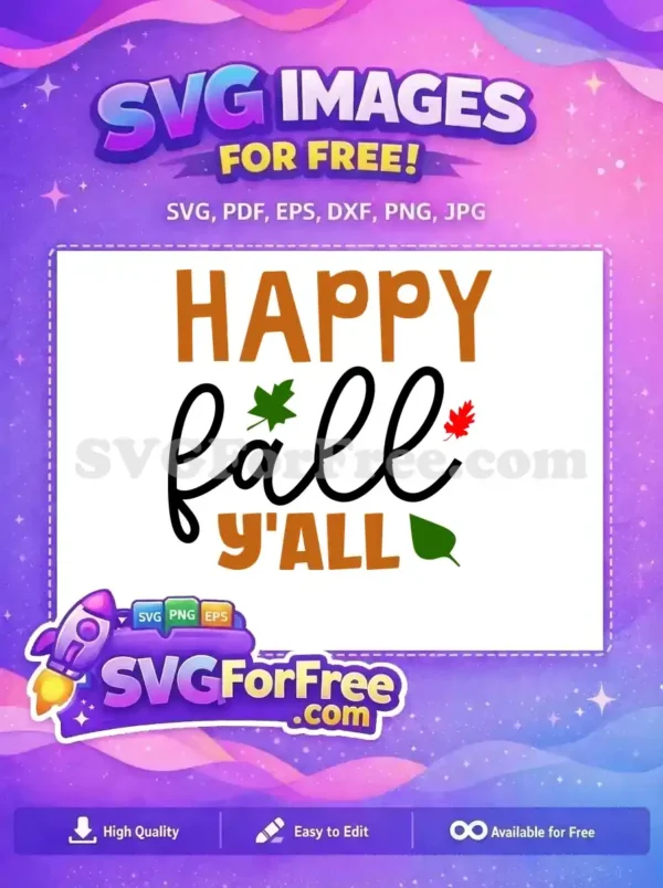 A free 'Happy Fall Y'all' SVG design featuring orange, black, green, and red autumn leaves, perfect for free seasonal crafting.