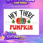 Free Hey There Pumpkin Saying Free Multicolor Harvest Pumpkin Autumn Quotes Free SVG - Instant Download