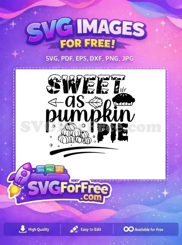 Sweet as Pumpkin Pie Free SVG – Autumn Delight Design Free 'Sweet as Pumpkin Pie' SVG featuring distressed text, script fonts, pumpkins, and a pie. A free autumn design.