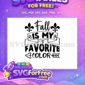 A free Fall-themed SVG design, featuring 'Fall is My Favorite Color' text with decorative elements and unique fonts.