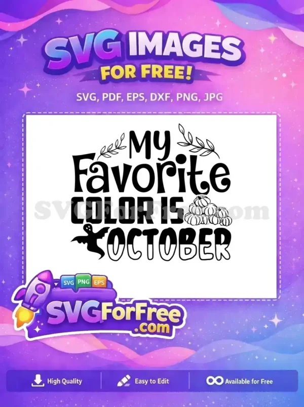 A charming free SVG design featuring 'My Favorite Color Is October' with a ghost, pumpkins, and autumn leaves.