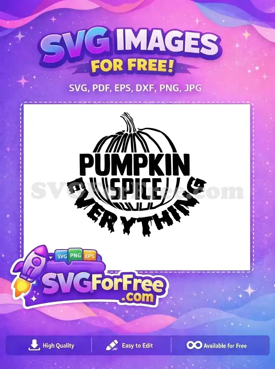 A free SVG design featuring 'Pumpkin Spice Everything' text within a pumpkin outline. Ideal for free fall crafts.