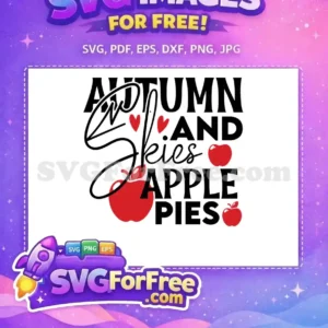 Free Autumn Skies and Apple Pies SVG Design for Fall Fun! A charming free SVG design featuring 'Autumn Skies and Apple Pies' with red apples and hearts, ideal for fall decor.