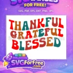 Free Thankful Grateful Blessed Free Wavy Retro Autumn Quotes Free SVG - Instant Download