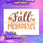 Free Fall Leaves Free Brown Orange Memories Quote Free SVG - Instant Download