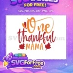 Free Thankful Mama Free Autumn Leaves Fall Quote Free SVG - Instant Download