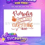 Free Orange Pumpkin Fall Free Spicy Everything Nice Autumn Quotes Free SVG - Instant Download