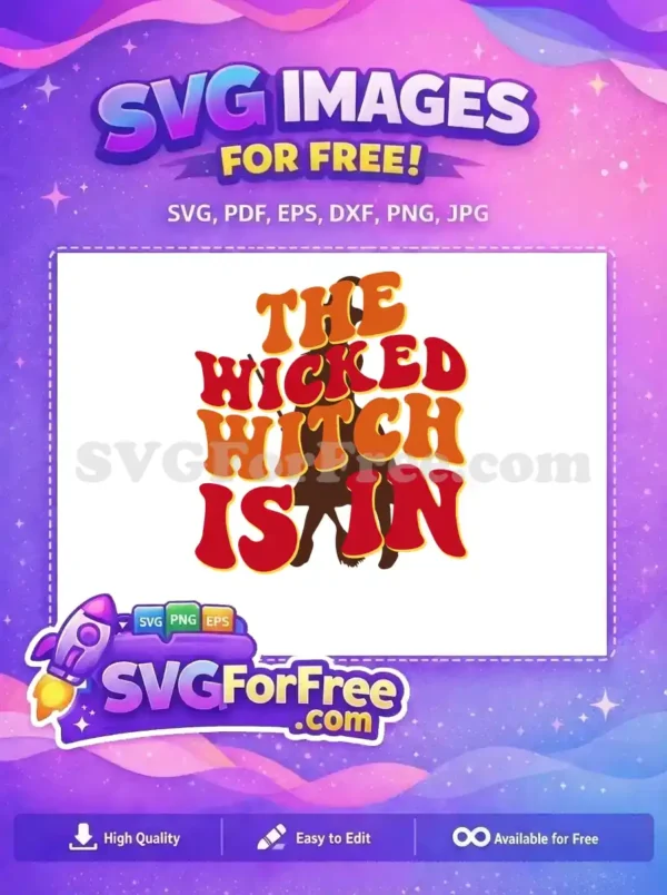 A vibrant, free SVG design featuring the text 'The Wicked Witch Is In' with a subtle witch silhouette. Download this free Halloween graphic now!
