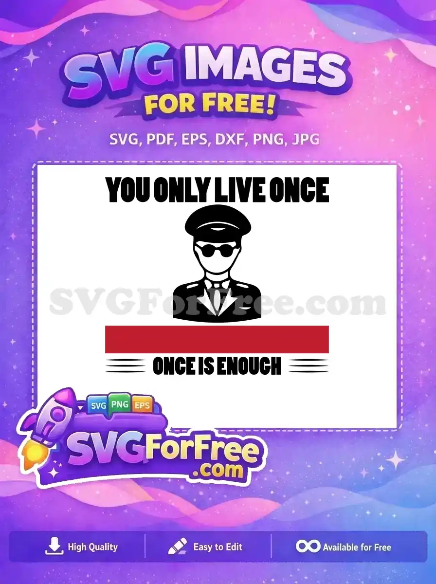 A powerful free design featuring 'You Only Live Once, Once is Enough' text and a disciplined figure. This free SVG graphic is ideal for bold statements.