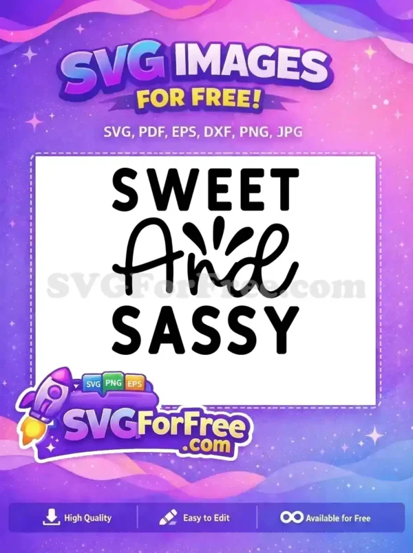 A free 'Sweet And Sassy' typography design, featuring bold and script fonts, ideal for crafting projects. Download this free SVG.