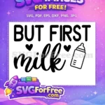 Free Milk Quote Free Baby Bottle Onesies Design Free SVG - Instant Download