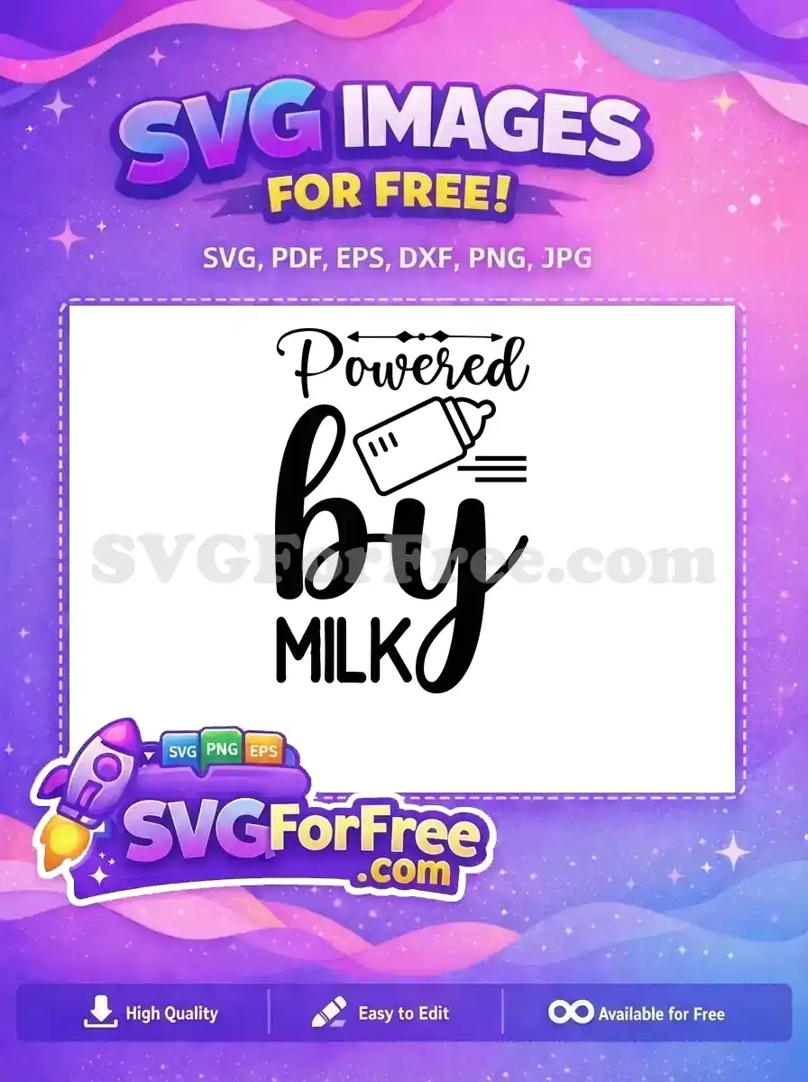 A delightful 'Powered by Milk' free baby SVG design featuring a cute bottle, ideal for unique crafting projects. Free download for all!