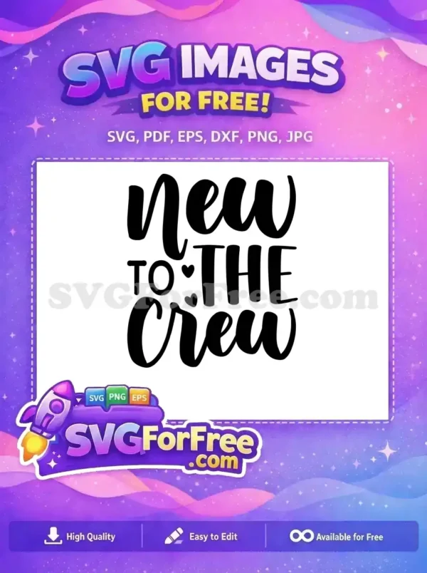 Free 'New TO:THE Crew' SVG design featuring mixed fonts and cute hearts, ideal for baby announcements or family crafts. Download this free SVG!