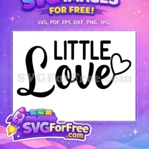 Free ‘LITTLE Love’ SVG Design – Heartfelt Crafting Awaits! A lovely 'LITTLE Love' free SVG design featuring bold and script fonts, with a heart. Perfect for free crafting projects.