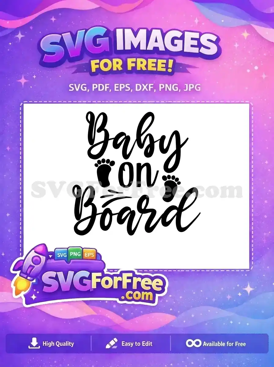 A lovely free "Baby on Board" SVG design in elegant script font with adorable baby footprints, ideal for crafting projects.