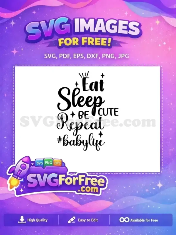 Free Babylife SVG: Eat Sleep Be Cute Repeat Design A charming free SVG design featuring the playful phrase 'Eat Sleep BE CUTE Repeat #babylife' with stars and lines, perfect for baby items.