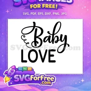 Free Baby LOVE SVG: Adorable Design for Craft Projects A beautiful free 'Baby LOVE' SVG design, featuring elegant script and bold lettering, perfect for nursery decor and gifts. This free design is versatile.