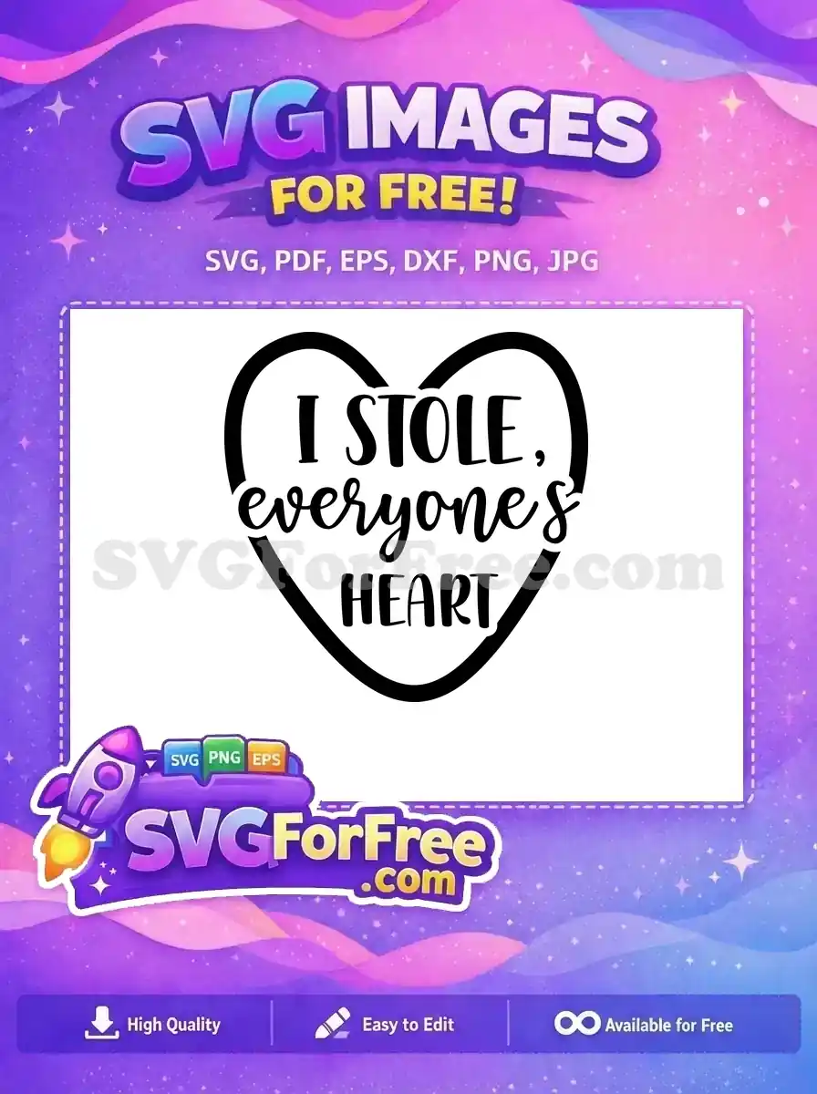 A free SVG design featuring the playful phrase 'I STOLE, everyones HEART' inside a stylish heart outline, ideal for various free craft projects.