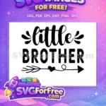 Free Little Brother Free Heart Arrow Baby Quote Free SVG - Instant Download