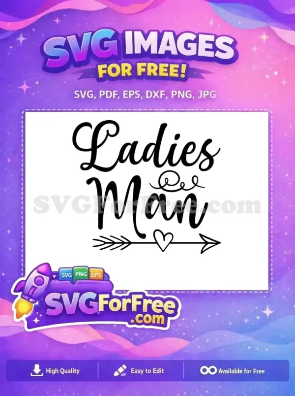 A charming 'Ladies Man' script design with decorative heart and arrow, available as a free SVG for crafts and apparel.