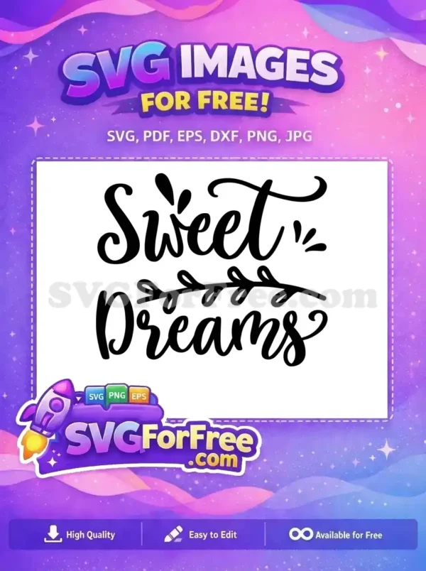 Free Sweet Dreams Script SVG Design – Cozy & Elegant Free Art A beautiful black script free SVG design reading 'Sweet Dreams' with delicate leaf and dot accents, ideal for free craft projects.