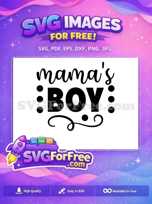 A free design featuring 'mama's BOY' in stylish script and bold fonts, ideal for crafting unique apparel and gifts.