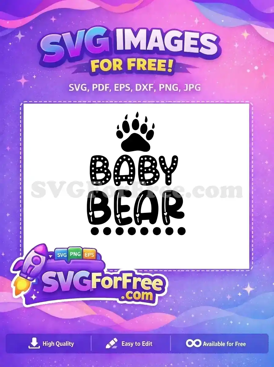 A charming free Baby Bear SVG design featuring a large bear paw print above the words 'BABY BEAR' in a dotted and heart-accented font. This free design is ideal for nursery decor or apparel.