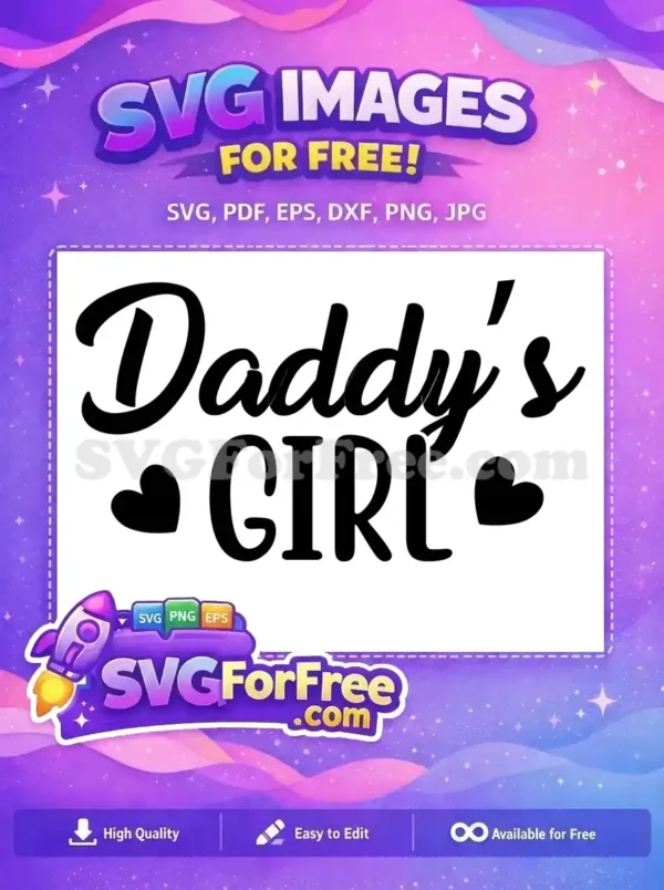 Free "Daddy's GIRL" SVG with hearts, showcasing a beautiful script and bold font. Ideal for personalized gifts.