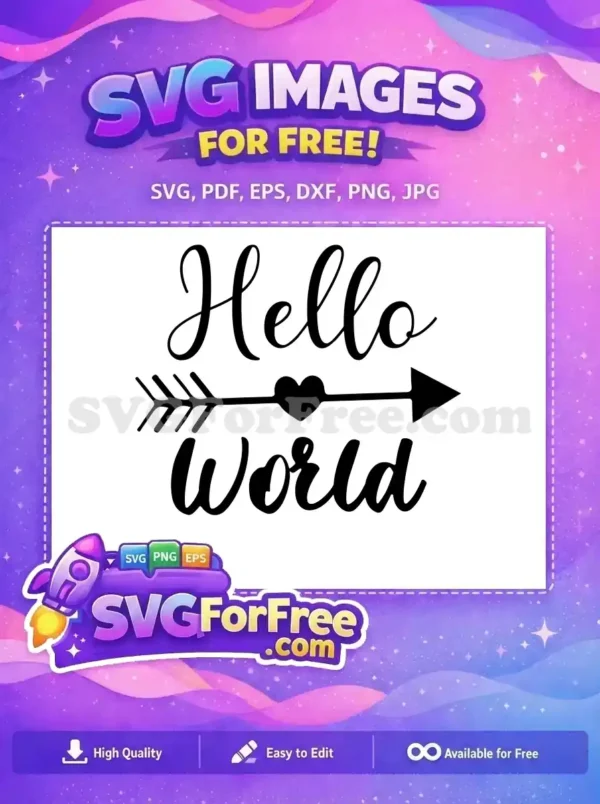 A charming 'Hello World' free SVG design, featuring elegant script text and a heart-adorned arrow. Perfect free design for crafting!