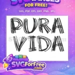 Free Pura Vida Letters Free Dark Strokes Phrase Free SVG - Instant Download