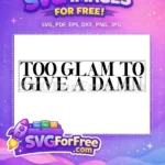Free Glamorous Statement Free Sassy Quote Funny Free SVG - Instant Download