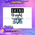 Free Shine Bright Diamonds Free TikTok Design Free SVG - Instant Download