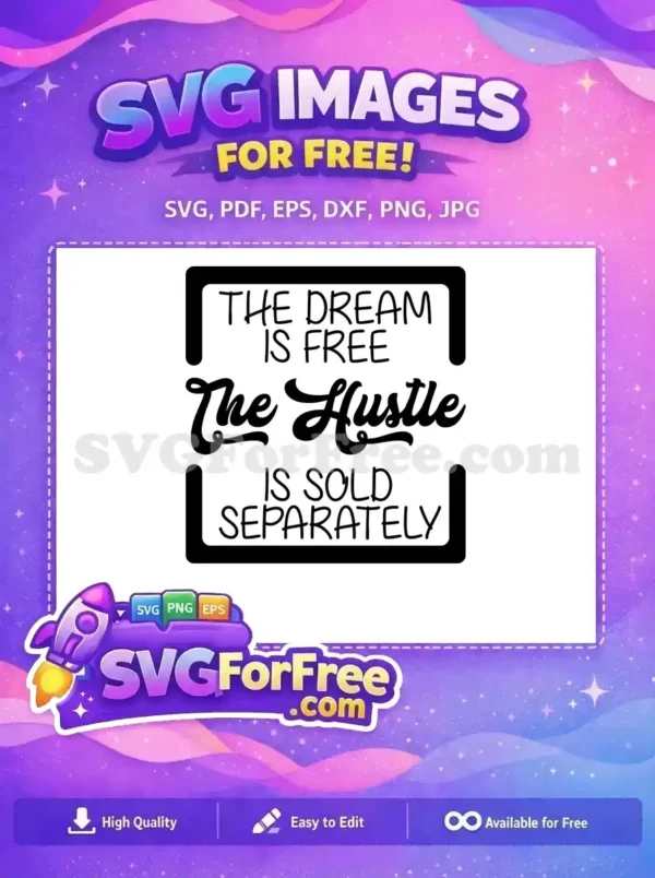 Free Dream Hustle Free Sold Separately TikTok Free SVG