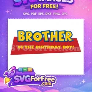 Free Brother Birthday Boy Yellow Blue Free Toy Story Free SVG