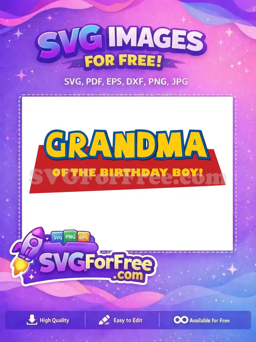 Free Grandma Yellow Letters Free Birthday Boy Toy Story Free SVG
